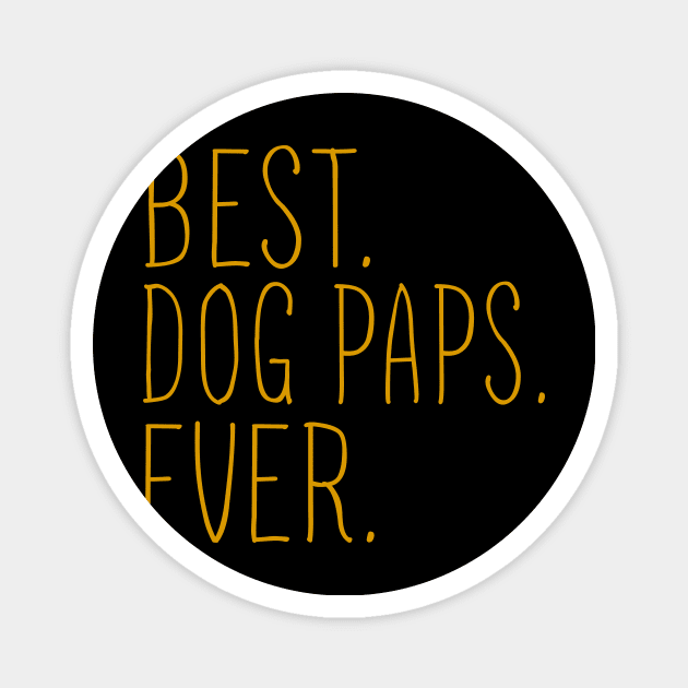 Best Dog Paps Ever Cool Magnet by Flavie Kertzmann